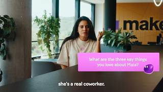 What are the three key things you love about Maia? | Maia by Make