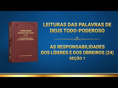 Palavra de Deus "As responsabilidades dos líderes e dos obreiros (24)" (Seção 1)