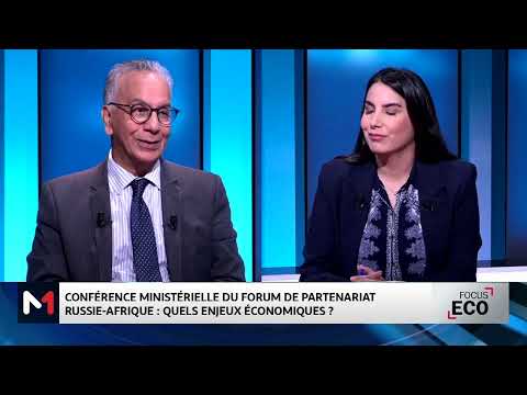 Zoom sur la conférence ministérielle du forum Russie - Afrique avec Driss Aissaoui