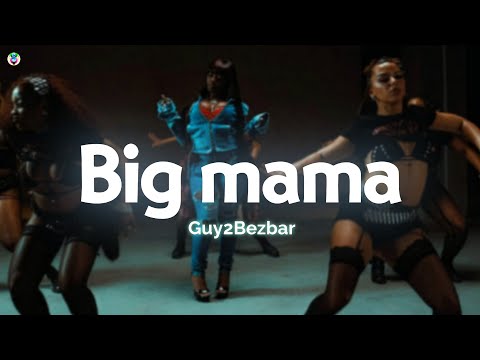 Guy2Bezbar - Big mama (Paroles /Lyrics)