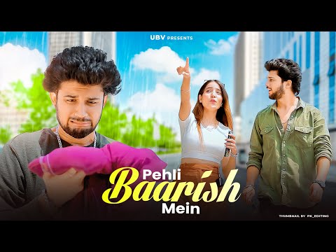 Pehli Baarish Mein | Cute & Sad Love Story | By Unknown Boy Varun