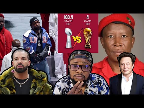 Worldcup Vs Super Bowl Kendrick Lamar \ Elon Musk vs Julius Malema