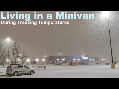 Living in a Minivan during Freezing Temperatures