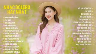 Liên Khúc Nhạc Trữ Tình Bolero Hay Nhất Mọi Thời Đại | Nhạc Bolero Chọn Lọc Cực Êm Tai 2025