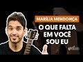 Videoaula O Que Falta Em Você Sou Eu (aula de violão simplificada)