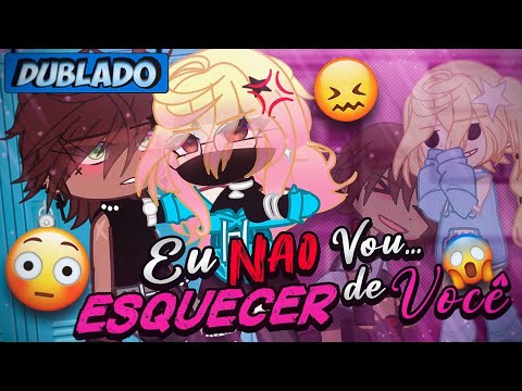 [DUBLADO] Eu NÃO.. Vou ESQUECER De VOCÊ! 😤 | Mini Filme | Gacha Club