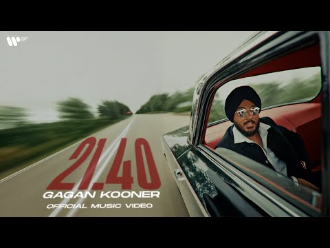 21.40 - GAGAN KOONER (OFFICIAL MUSIC VIDEO)