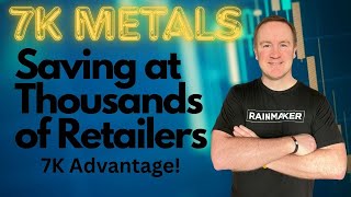 Saving With 7K Advantage and the 7K Pro membership inside 7K metals