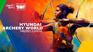 Copa del Mundo de tiro con arco, en vivo | Finales arco recurvo individual | Madrid, España