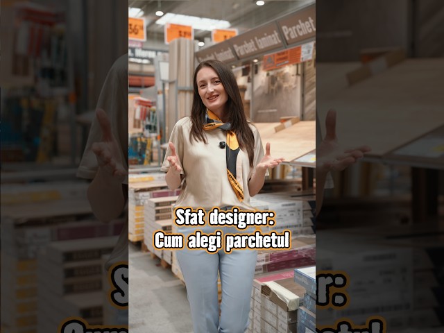 Sfat designer: Cum alegi parchetul 🏡✨