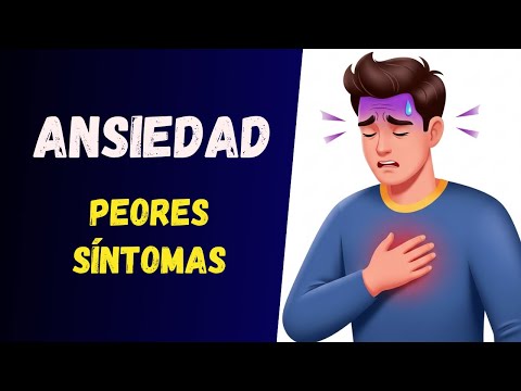 Los 20 PEORES SÍNTOMAS de la Ansiedad, CUIDADO Si Tienes Alguno
