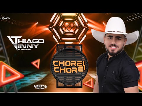 THIAGO VINNY - CHOREI CHOREI - TOME XOTE 2025 - LANÇAMENTO