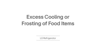 How to Fix Excess Cooling & Frost in Your LG Refrigerator | Troubleshooting Guide | LG India