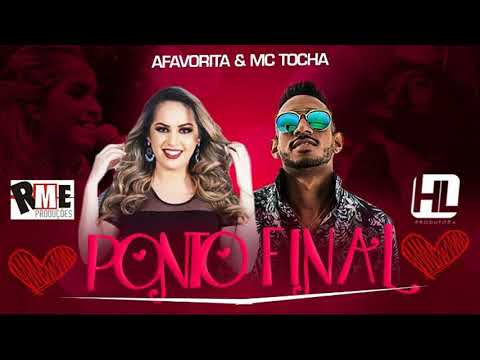 MC TOCHA - PONTO FINAL - FEAT (RAPHAELA SANTOS - A FAVORITA)