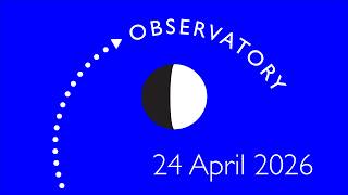 Observatory 24 April 2026