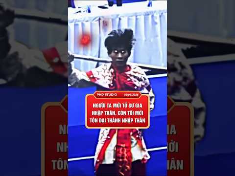 Người ta mời tổ sư gia nhập thân, còn tôi mời Tôn Đại Thánh nhập thân