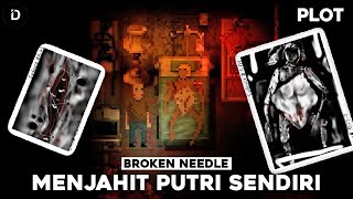 PLOT: Ketika Seorang Ayah Kehilangan Putrinya | Broken Needle