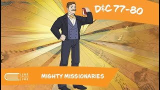 Come Follow Me (July 14 - 20): D&C 77-80: Mighty Missionaries
