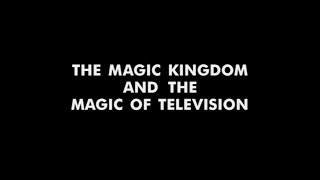 #3 - The Magic Kingdom & the Magic of Television - DISNEYLAND USA