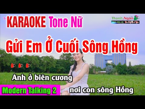 Gửi Em Ở Cuối Sông Hồng Tone Nữ Karaoke Modern Talking – Nhạc Sống Thanh Ngân