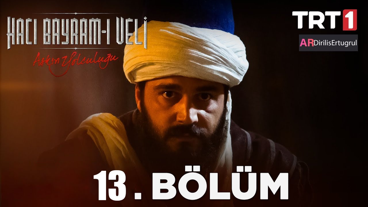 Haji Bayram Veli Episode 13