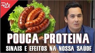 POUCA PROTEÍNA Sinais e efeitos na nossa saúde - Rafael Aismoto