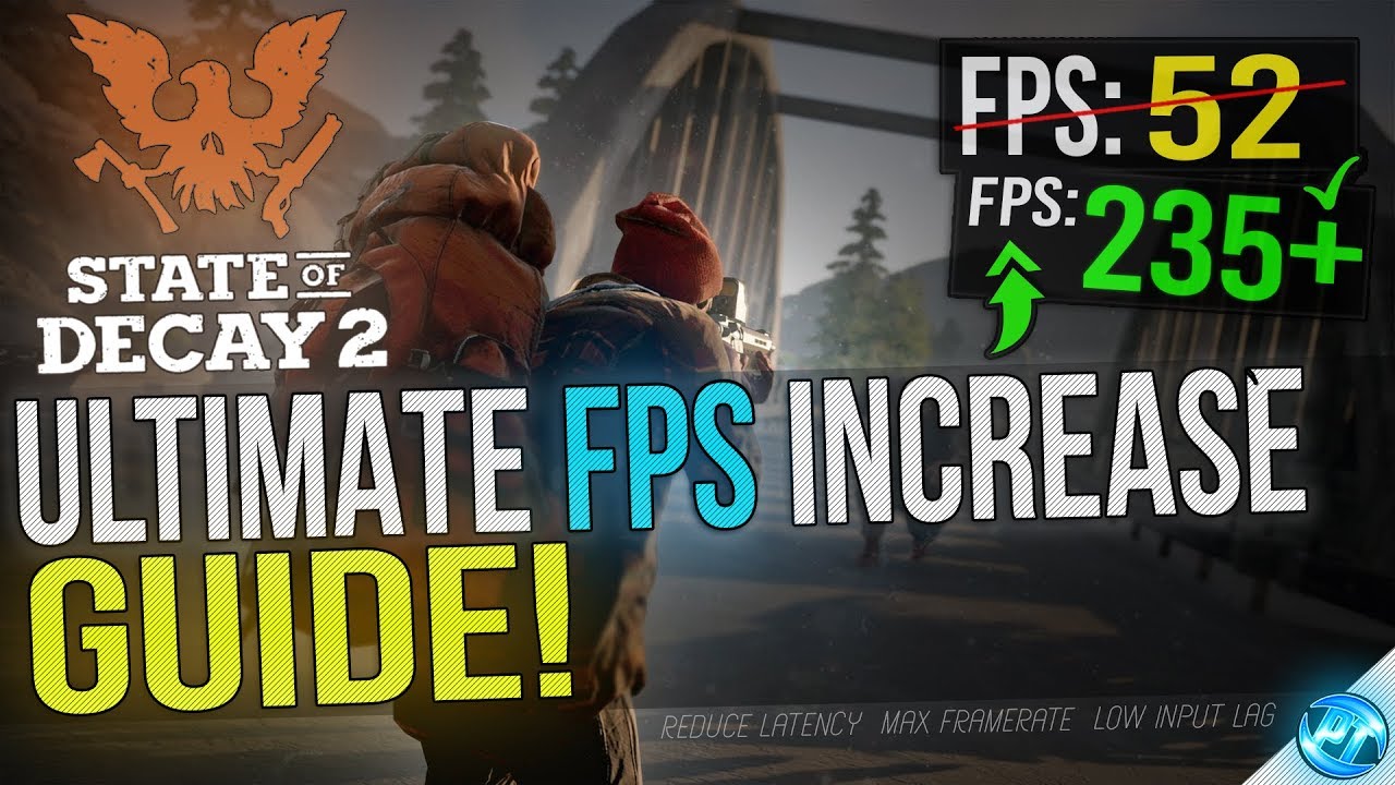 State Of Decay 2: Dramatically increase performance / FPS with any setup! - Panjno