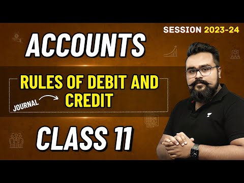 Rules of Debit and Credit class 11 Chapter 6 | Part 1 Accounting procedure Journal entries