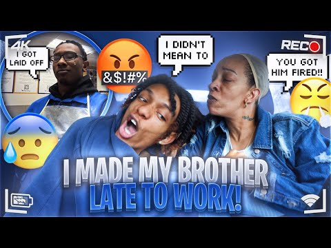 I MADE MY BROTHER LATE TO WORK & MOM FLIPPED OUT!!😱😂HE GOT FIRED🔥😯**SUPER FUNNY**