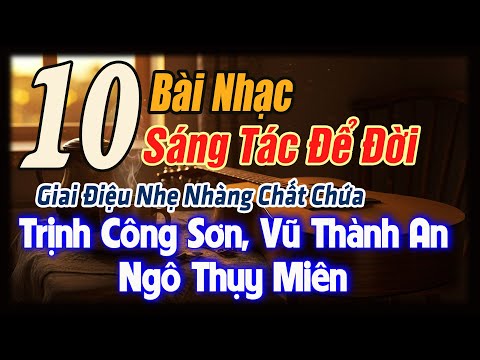 Ngô Thụy Miên, Trịnh Công Sơn, Vũ Thành An | Bộ Tam Tình Khúc Bất Hủ Vượt Thời Gian Nghe Là Say Đắm