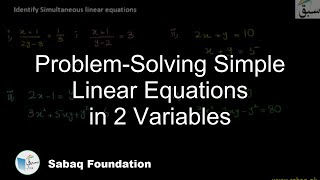 Problem-Solving Simple Linear Equations in 2 Variables