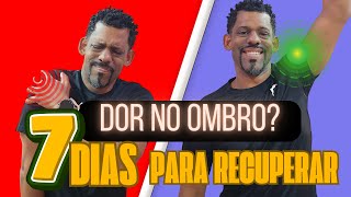 "7 Dias para Recuperar Seu Ombro: Exercícios Diários para Dor, Tendinite e Bursite"