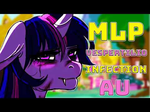 MY Little Pony Vespertilio Infection Au (MLP Horror)