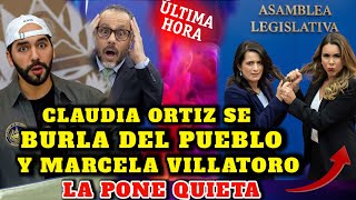 BOMBAZO NAYIB BUKELE SORPRENDIDO MARCELA Y CLAUDIA ORTIZ SE AGARRAN DEL  PELO POR BURLAS AL PUEBLO 😱
