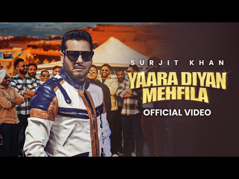 Yaara Diyan Mehfila SURJIT KHAN Official Video | Headliner Records