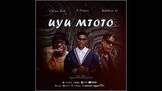Yprince Tz Feat Chino Kidd & Baddest47 - Uyu Mtoto (Official Music Audio)
