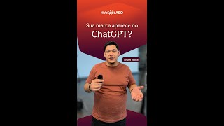 A sua empresa aparece no ChatGPT?