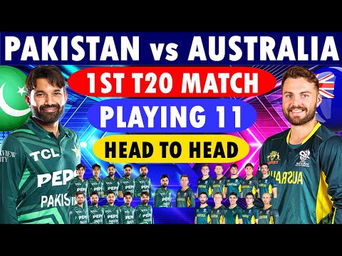 Pakistan vs Australia 1st T20 Playing 11 | Pakistan Playing 11 | Australia Playing 11 | PAK vs AUS