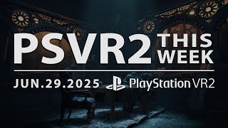 PSVR2 THIS WEEK | June 29, 2025 | Firmament, VRider SBK Launch Issues, Little Nightmares VR & More