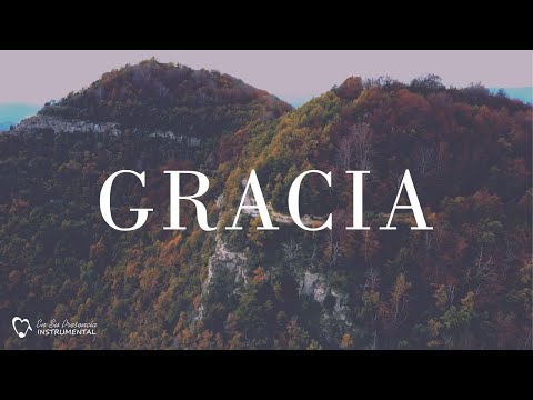 🎵 INSTRUMENTAL PARA ORAR a solas con DIOS  ||  GRACIA  ||  SIN ANUNCIOS INTERMEDIOS