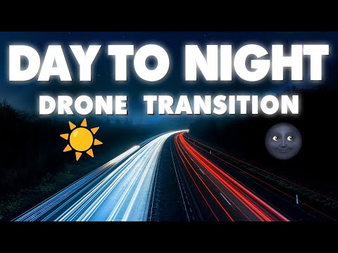 DAY TO NIGHT Drone Transition | Tutorial