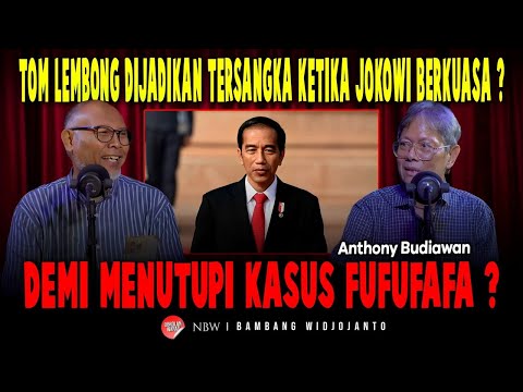 TOM LEMBONG DIJADIKAN TERSANGKA KETIKA JOKOWI BERKUASA ? DEMI MENUTUPI KASUS FUFUFAFA ?