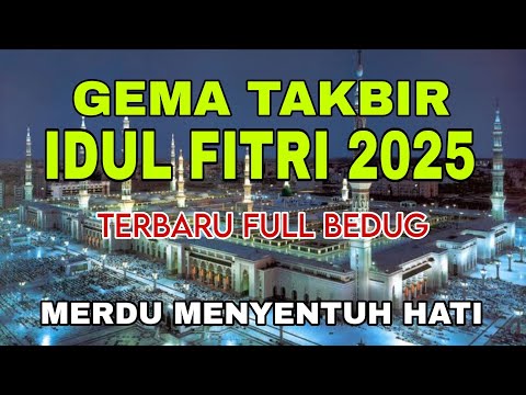 TAKBIRAN HARI RAYA IDUL FITRI 2025 FULL BEDUG NONSTOP | RINDU KAMPUNG HALAMAN