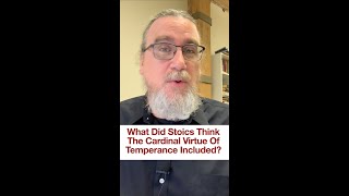 The Cardinal Virtue Of Temperance's Subordinate Virtues | Arius Didymus' Epitome Of Stoic Ethics