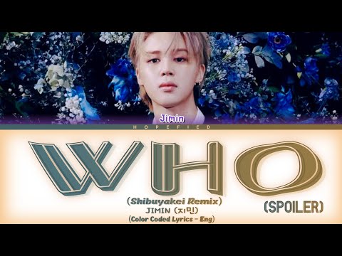 [PREVIEW] Jimin - Who (Shibuyakei Remix - Spoiler) (Color Coded Lyrics)