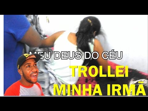 TROLLEI MINHA IRMÃ DE NOVO #DOUGLASRESPONDE 6