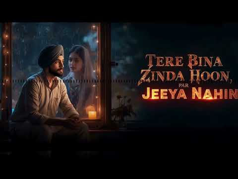 Tere Bina Zinda Hoon, Par Jeeya Nahin 💔 | Depressive Love Song | Piano x Male-Female Ethereal Vocals