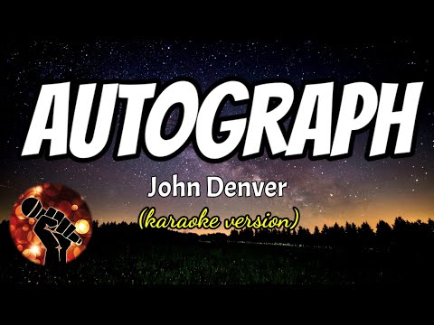 AUTOGRAPH – JOHN DENVER (karaoke version)