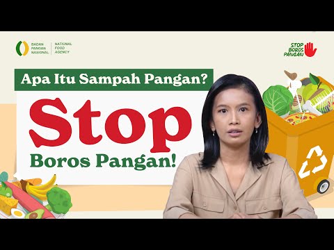 Gerakan Selamatkan Pangan dan Stop Boros Pangan, Apa Itu dan Bagaimana? | Badan Pangan Nasional