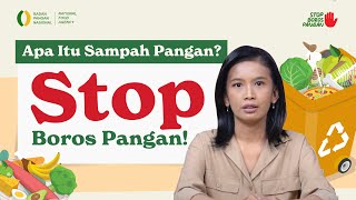 Gerakan Selamatkan Pangan dan Stop Boros Pangan, Apa Itu dan Bagaimana? | Badan Pangan Nasional